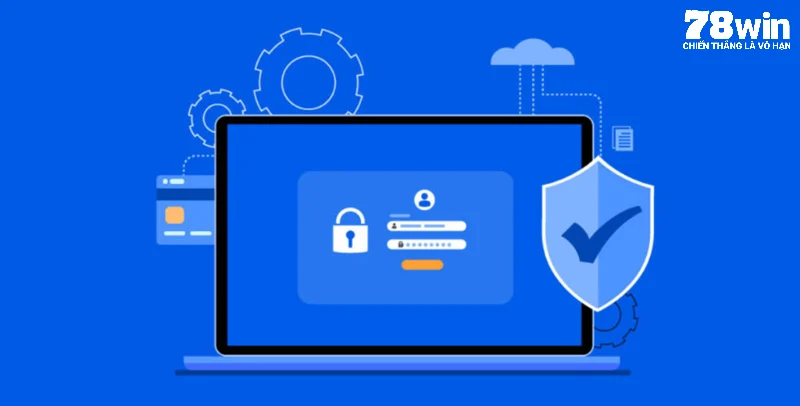 Chính sách bảo mật 78WIN và các thông tin chung