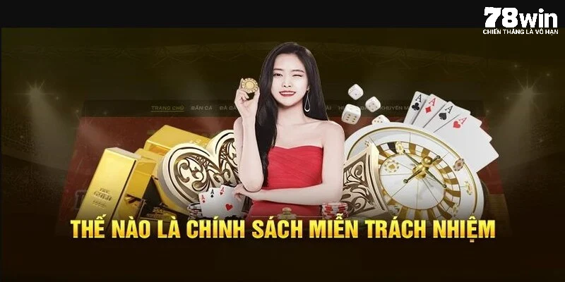 Miễn trừ trách nhiệm 78WIN về những thông tin sai lệch